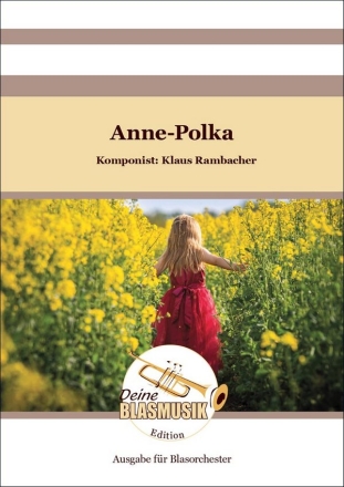 Anne-Polka Blasorchester Direktion + Stimmen