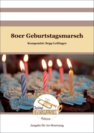 80er Geburtstagsmarsch Solo & Ensemble