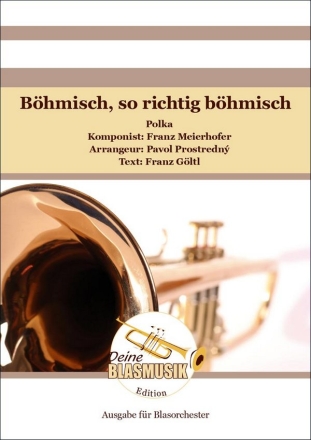 Bhmisch, so richtig bhmisch Blasorchester Direktion + Stimmen