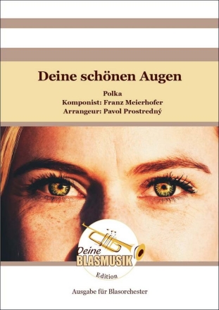 Deine schnen Augen Blasorchester Direktion + Stimmen