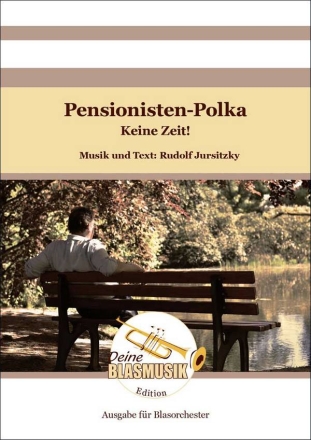 Pensionisten-Polka Blasorchester Direktion + Stimmen