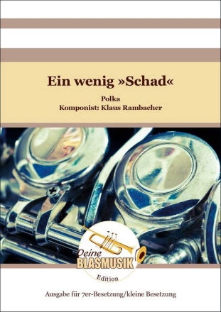 Ein wenig 'Schad' Solo & Ensemble