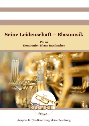 Seine Leidenschaft - Blasmusik Solo & Ensemble