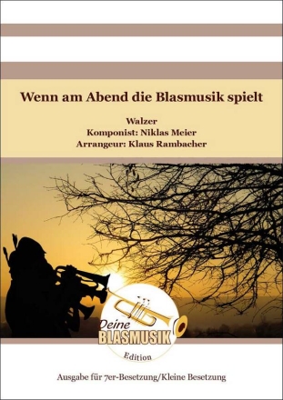 Wenn am Abend die Blasmusik spielt Solo & Ensemble
