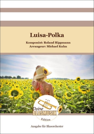 Luisa-Polka Blasorchester Direktion + Stimmen