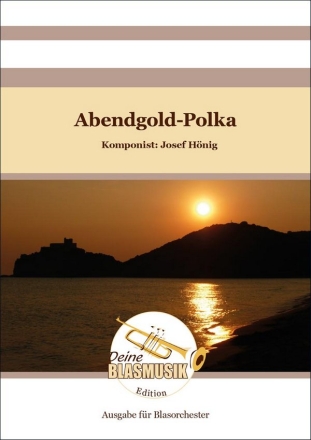 Abendgold-Polka Blasorchester Direktion + Stimmen