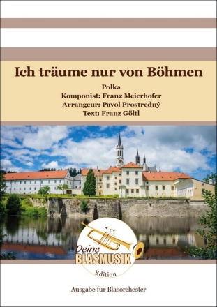 Ich trume nur von Bhmen Blasorchester Direktion + Stimmen