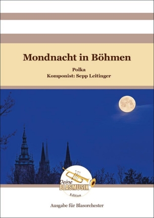 Mondnacht in Bhmen Blasorchester Direktion + Stimmen