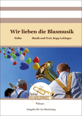 Wir lieben die Blasmusik Solo & Ensemble