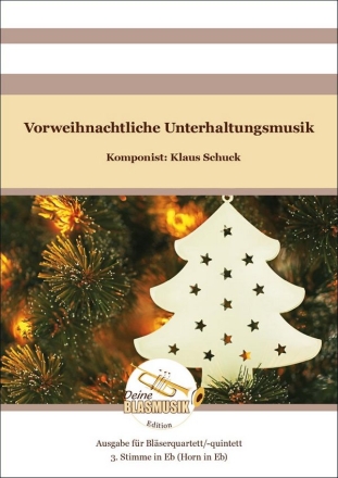 Vorweihnachtliche Unterhaltungsmusik 3. Stimme in Es (Horn in Es) Solo & Ensemble