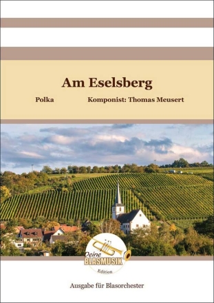 Am Eselsberg Blasorchester Direktion + Stimmen