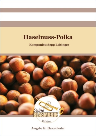 Haselnuss-Polka Blasorchester Direktion + Stimmen