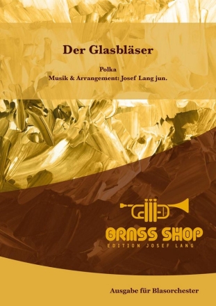 Der Glasblser Blasorchester Direktion + Stimmen