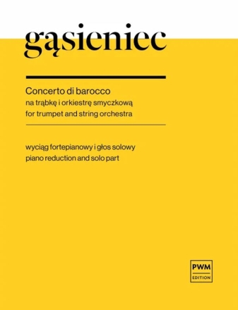Concerto di barocco for trumpet and string orchestra  piano reduction and solo part