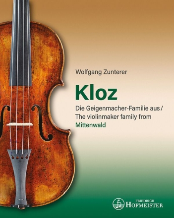 Kloz - Die Geigenmacher-Familie aus Mittenwald  Hardcover