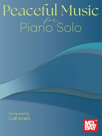 Peaceful Music for Piano Solo Klavier Buch