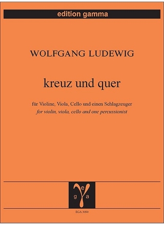 Kreuz und Quer f�r Violine, Viola, Violoncello und Schlagzeug Partitur und Stimmen