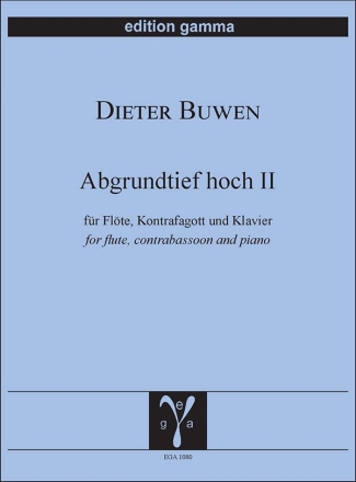 Abgrundtief hoch II fr Flte, Kontrafagott und Klavier