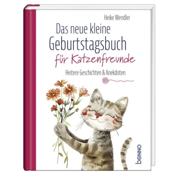 Das neue kleine Geburtstagsbuch fr Katzenfreunde  Heitere Geschichten und Anekdoten Hardcover
