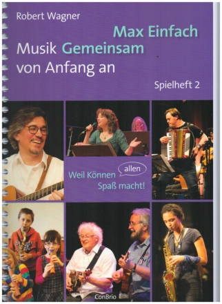 Max Einfach - Musik gemeinsam von Anfang an  Spielheft 2 (Spiralbindung)