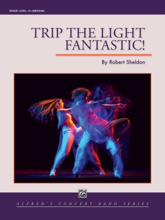 Trip the Light Fantastic (c/b) Symphonic wind band