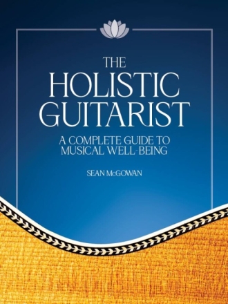 The Holistic Guitarist Gitarre Buch und Medien Online