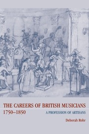 The Careers of British Musicians, 17501850 A Profession of Artisans Paperback