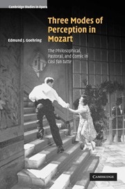Three Modes of Perception in Mozart The Philosophical, Pastoral, and Comic in  Cos fan tutte Paperback