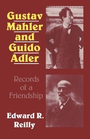 Gustav Mahler and Guido Adler Records of a Friendship Paperback