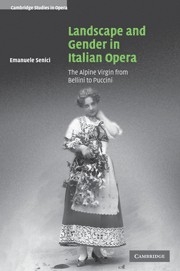 Landscape and Gender in Italian Opera The Alpine Virgin from Bellini to Puccini Paperback