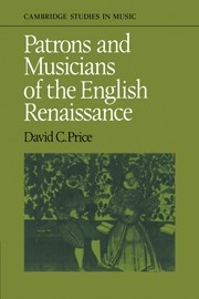 Patrons and Musicians of the English Renaissance  Paperback