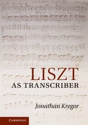 Liszt as Transcriber  Hardback