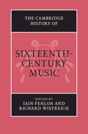 The Cambridge History of Sixteenth-Century Music  Hardback