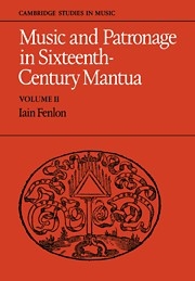 Music and Patronage in Sixteenth-Century Mantua  Paperback