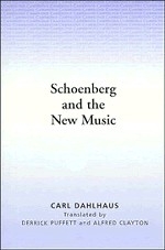 Schoenberg and the New Music Essays by Carl Dahlhaus Paperback