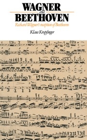 Wagner and Beethoven Richard Wagner's Reception of Beethoven Hardback