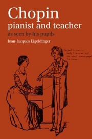 Chopin: Pianist and Teacher As Seen by his Pupils Paperback
