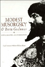 Modest Musorgsky and Boris Godunov Myths, Realities, Reconsiderations Paperback