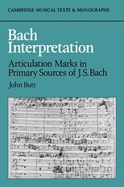 Bach Interpretation Articulation Marks in Primary Sources of J. S. Bach Hardback