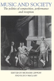 Music and Society The Politics of Composition, Performance and Reception Paperback