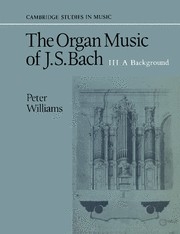 The Organ Music of J. S. Bach  Paperback