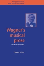 Wagner's Musical Prose Texts and Contexts Hardback