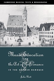 Music Education and the Art of Performance in the German Baroque  Hardback