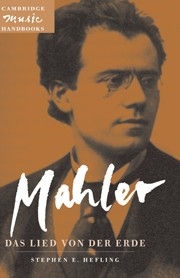 Mahler: Das Lied von der Erde (The Song of the Earth)  Hardback