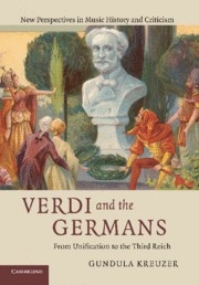 Verdi and the Germans From Unification to the Third Reich Hardback