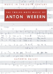 The Twelve-Note Music of Anton Webern Old Forms in a New Language Paperback