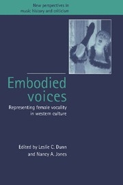 Embodied Voices Representing Female Vocality in Western Culture Paperback