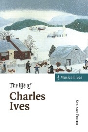 The Life of Charles Ives  Hardback