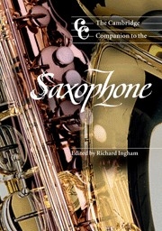 The Cambridge Companion to the Saxophone  Paperback