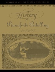 A History of Pianoforte Pedalling  Paperback